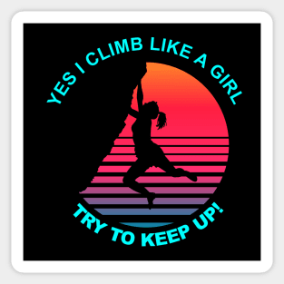 I Climb like a Girl, Try to keep up Sticker